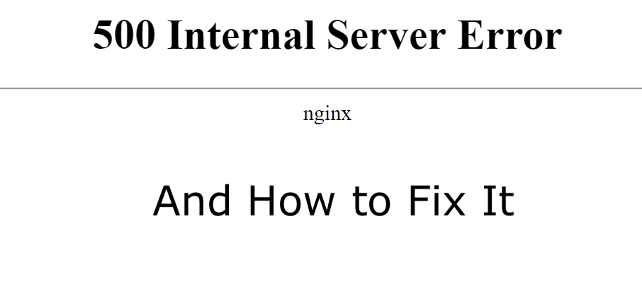 How to fix internal server error 500 in NGINX