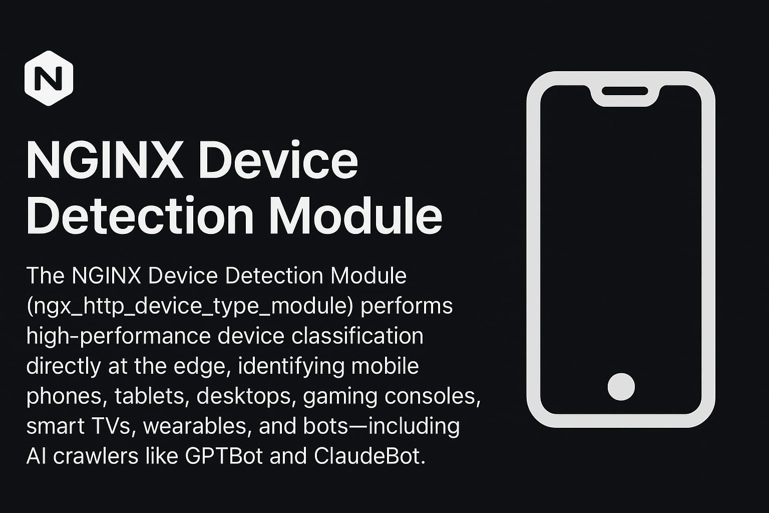 NGINX Device Detection Module: AI Crawler Blocking and Adaptive Serving