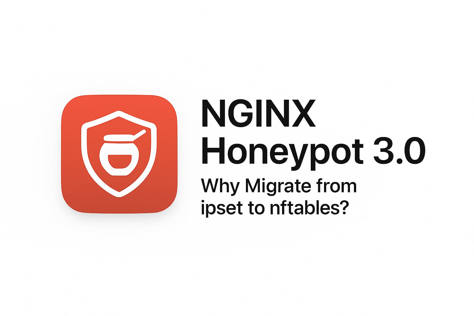 NGINX Honeypot 3.0: Advanced IP Blocking with nftables