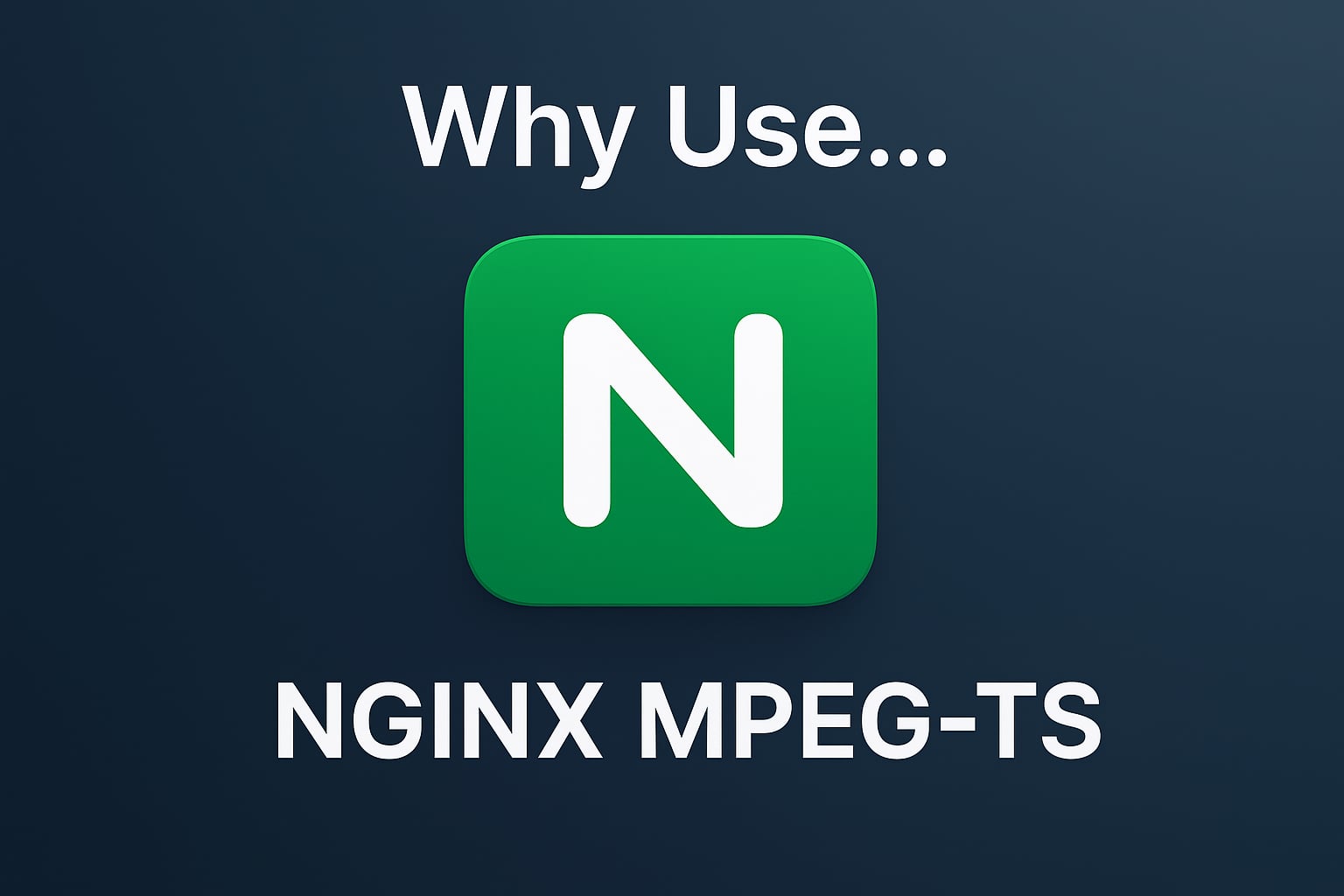 NGINX MPEG-TS Module: Live HLS and DASH Streaming from HTTP Ingest