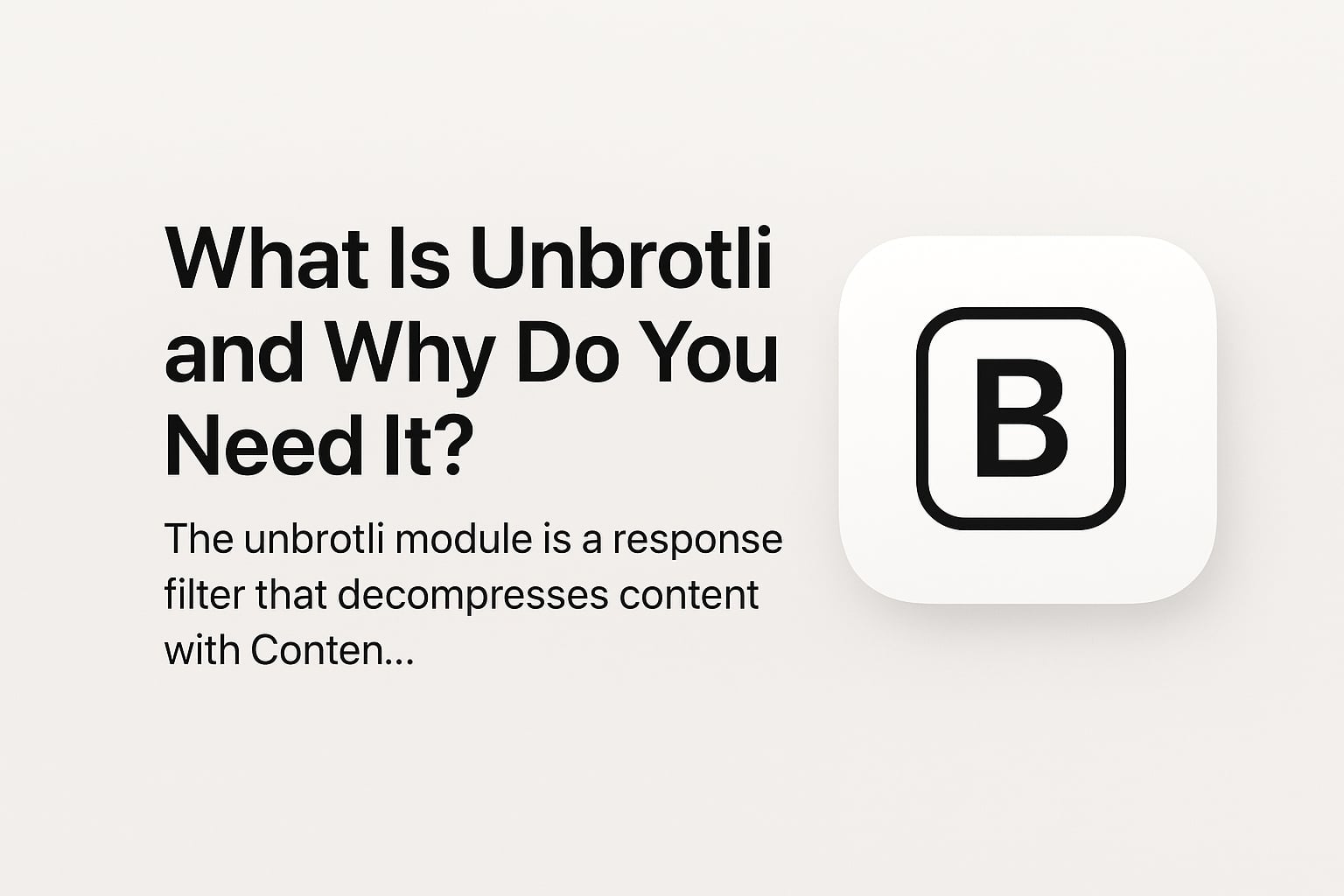 NGINX Unbrotli Module: Decompress Brotli Responses for Legacy Clients