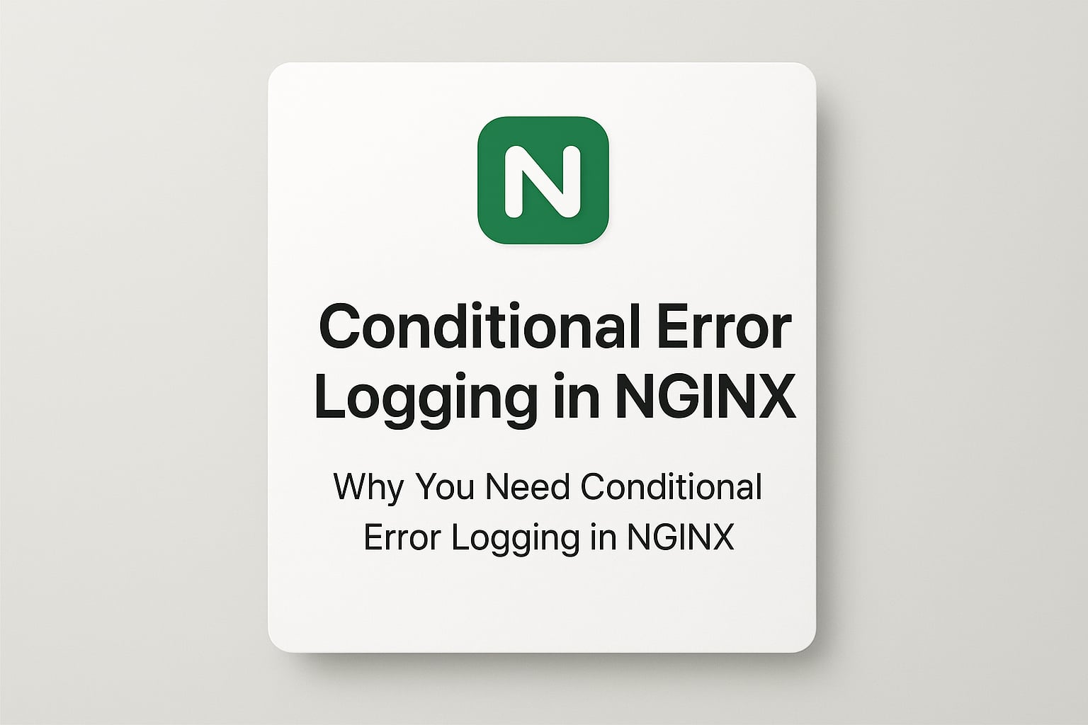 NGINX error_log_write Module: Conditional Error Logging Made Easy