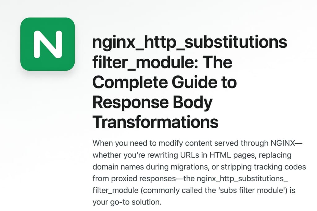 nginx_http_substitutions_filter_module: The Complete Guide to Response Body Transformations