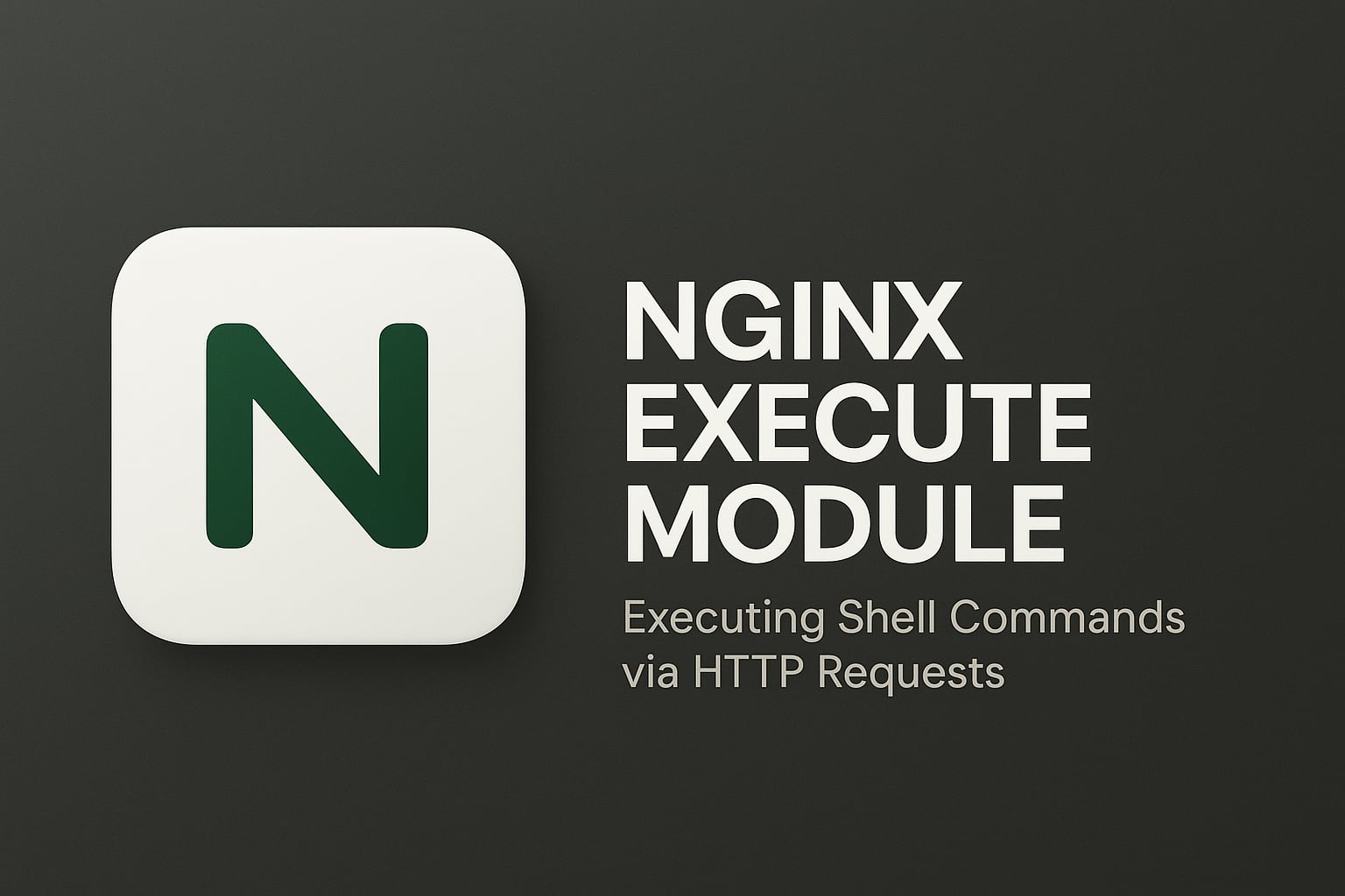 NGINX Execute Module: Run Shell Commands via HTTP