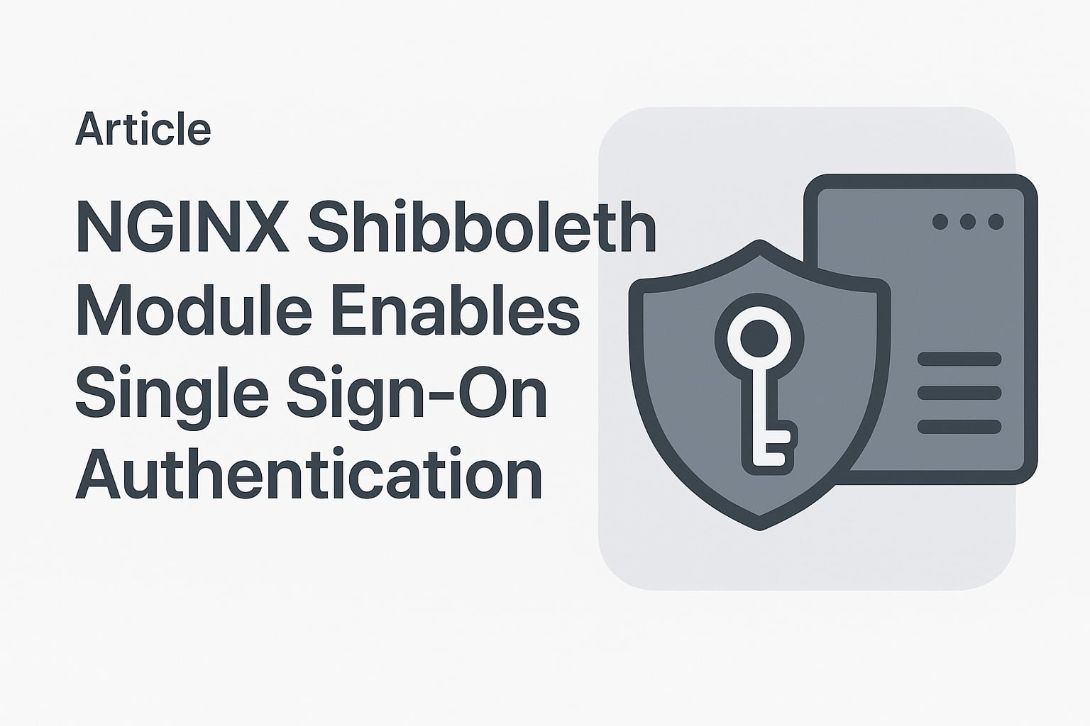 NGINX Shibboleth Module: SSO Authentication Guide [2026]