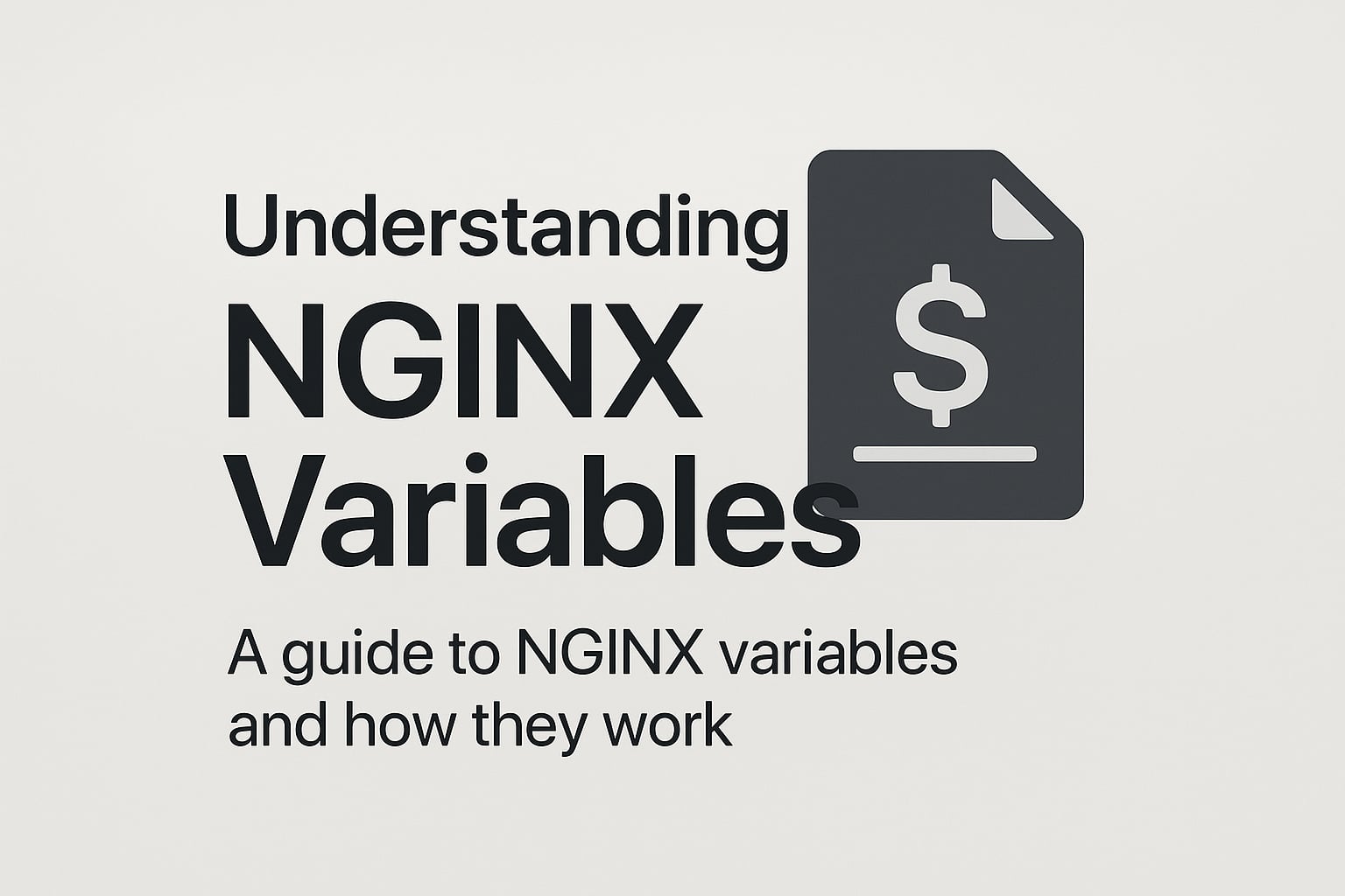 NGINX Variables Explained: Scope, Handlers, and Common Pitfalls